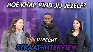 Hoe Knap Vind Jij Jezelf  Utrecht StraatInterview [upl. by Acsot]