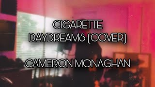 Cigarette Daydreams Cameron Monaghan cover [upl. by Eriha761]