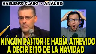 NINGÚN PASTOR SE HABÍA ATREVIDO A DECIR ESTO DE LA NAVIDAD [upl. by Nalak]