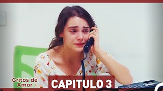 Gritos de Amor Capítulo 3 HD Español Doblado [upl. by Pisano]