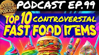 99 MOST CONTROVERSIAL FAST FOOD ITEMS [upl. by Leann]