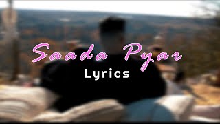 SAADA PYAAR  AP DHILLON  MONEY MUSIK  Lyrical Video  Latest Punjabi Song 2020 [upl. by Moclam]