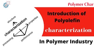 Introduction of Polyolefin characterization [upl. by Sanjay]