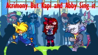 Acrimony But Kapi And Abby Cover It V2 Midi [upl. by Naivart]