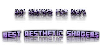 HSD SHADERS FOR MCPE BEST AESTHETIC AND RTX LIKE SHADERS FOR MCPE [upl. by Amilah479]