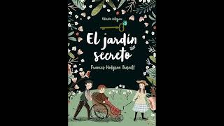 🎧 AUDIOLIBRO EL JARDÍN SECRETO  FRANCES HODGSON BURNETT [upl. by Rehpinej]