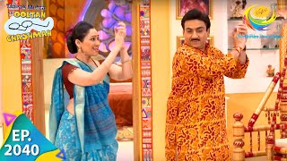 Taarak Mehta Ka Ooltah Chashmah  Episode 2040  Full Episode [upl. by Jesher]