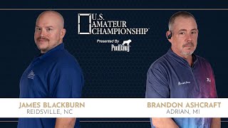 James Blackburn VS Brandon Ashcraft  2024 US Amateur Championship [upl. by Laertnom449]