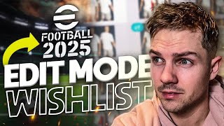 eFootball 2025 EDIT MODE FEATURES I WANT [upl. by Annahavas]