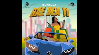 Durella  Bae Bea Ti Lyrics Video [upl. by Delbert]