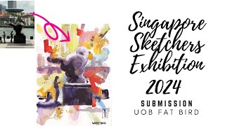 Singapore Sketchers Exhibition  Submission  UOB FAT BIRD [upl. by Emmeline]