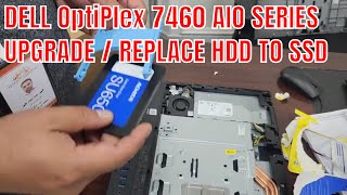 DELL OptiPlex 7460 AIO SERIES UPGRADE  REPLACE HDD TO SSD  Dell All In One PC [upl. by Abdu999]