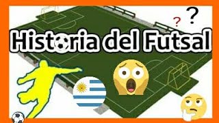 HISTORIA del FUTSAL❤️⚽🇺🇾 1 Fútbol Sala  Fútbol de Salón  😱Javo Educa [upl. by Christiano]