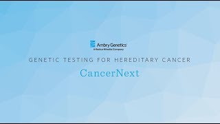 Genetic Testing Panel for Hereditary Cancer  CancerNext®  Ambry Genetics [upl. by Gona939]