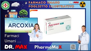 ❓ Cosè il 💊 Farmaco ARCOXIA  Caratteristiche Posologia Interazioni 👔 ᗪᖇ ᗰᗩ᙭ [upl. by Aineles]