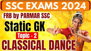 STATIC GK FOR SSC  CLASSICAL DANCES  PARMAR SSC [upl. by Mohamed]