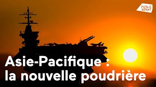 AsiePacifique  la nouvelle poudrière [upl. by Kussell]