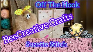 Off the Hook Episode 95  Crochet Suzette Stitch aka Thicket Stitch crochet [upl. by Ainod514]