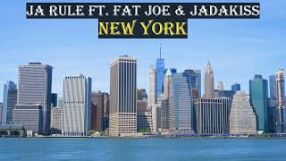 Ja Rule ft Fat Joe amp Jadakiss  New York Lyrics [upl. by Tingey916]