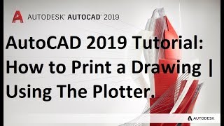 AutoCAD 2019 tutorial How to print a drawing  Using The plotter [upl. by Neehar]