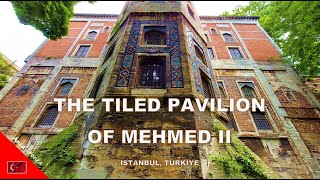 The Tiled Pavilion of Mehmed II Istanbul Turkiye [upl. by Ttreve331]