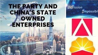 The Party and China’s State Owned Enterprises [upl. by Esac]