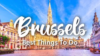 BRUSSELS BELGIUM  10 BEST Things To Do In amp Around Brussels [upl. by Gross419]