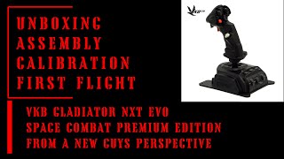 🛫VKB GLADIATOR NXT EVO KOSMOSIMA PREMIUM GRIP Unboxing assembly calibration and first impressions [upl. by Yziar897]