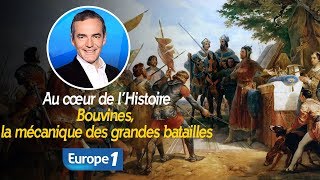 Au cœur de lhistoire Bouvines la mécanique des grandes batailles Franck Ferrand [upl. by Tierell]