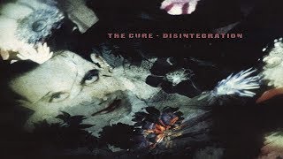 The Cure Disintegration Album RankedReview [upl. by Hannaoj913]