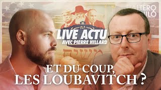 Comprendre lempire Loubavitch  En direct avec Pierre Hillard [upl. by Gascony]