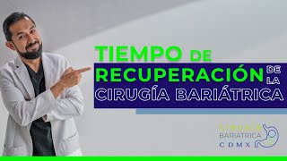 ¿Cuánto tiempo toma la recuperación de la Cirugía Bariátrica [upl. by Cochran]