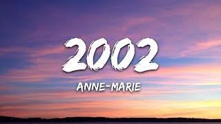 AnneMarie  2002 Lyrics [upl. by Felicity265]