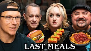 Last Meals Marathon ft Tom Hanks Brittany Broski Gabriel Iglesias and more [upl. by Manara]