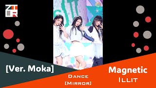 Illit quotMagneticquot Dance Mirror Ver Moka [upl. by Jasun]