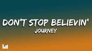 Journey  Dont Stop Believin Lyrics [upl. by Gnuj]