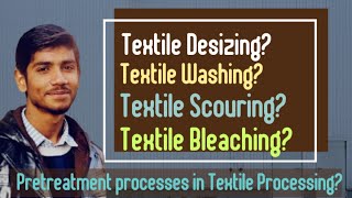 Textile Desizingwashingscouringbleaching or pretreatment processes by Knowledge Haveli [upl. by Belva]