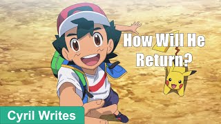 How Will Ash Ketchum Return to the Pokémon Anime [upl. by Enale]