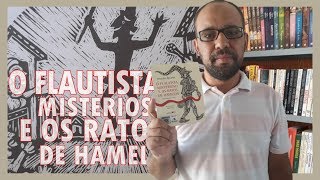 O flautista misterioso e os ratos de Hamelin Braulio Tavares  Vandeir Freire [upl. by Lyns428]