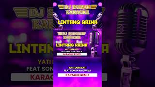 KARAOKE LINTANG RAINA  YATI LARASATI FEAT SONJAYA DWIVA [upl. by Ettennil992]