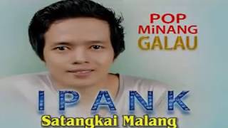 Ipank  Satangkai Malang Official Music Video Pop Minang Galau [upl. by Eikcor]