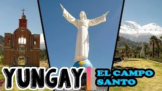 TOURS YUNGAY EL CAMPO SANTO [upl. by Dwaine1]