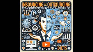 Gulenkocom Show Insourcing vs Outsourcing How Atomized Actions Help in Building a Business [upl. by Arjun]