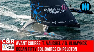 Transat Jacques Vabre 2023  Avant Course Q Vlamynck  T Vauchel Ocean Fifty Solidaires en Peloton [upl. by Chessa]