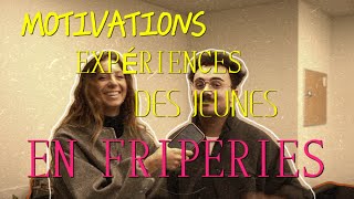 Quels sont les motivations et expérience des jeunes qui fréquentent les friperies [upl. by Seroled]