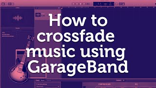 How to crossfade music using GarageBand [upl. by Ahsieken74]