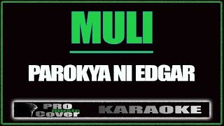 Muli  Parokya Ni Edgar KARAOKE [upl. by Langelo]