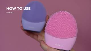 How to FOREO LUNA™ 3 ┃A complete guide to elevating your AM and PM routine [upl. by Adnalohs401]