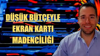 Ethereum Madenciliği İçin Alınabilecek En Uygun Kart  Ekran Kartı Madenciliği  Mining [upl. by Acile]