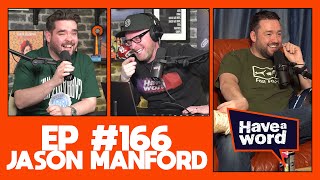 Jason Manford  Have A Word Podcast 166 [upl. by Awahsoj]